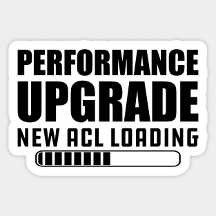 Knee Replacement - Performance upgrade new ACL Loading Sticker